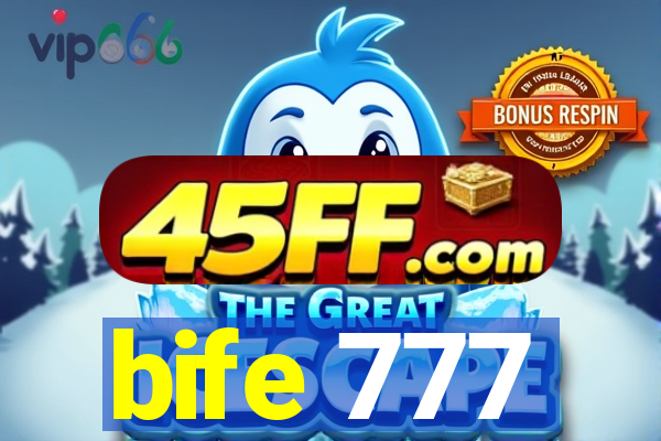 bife 777